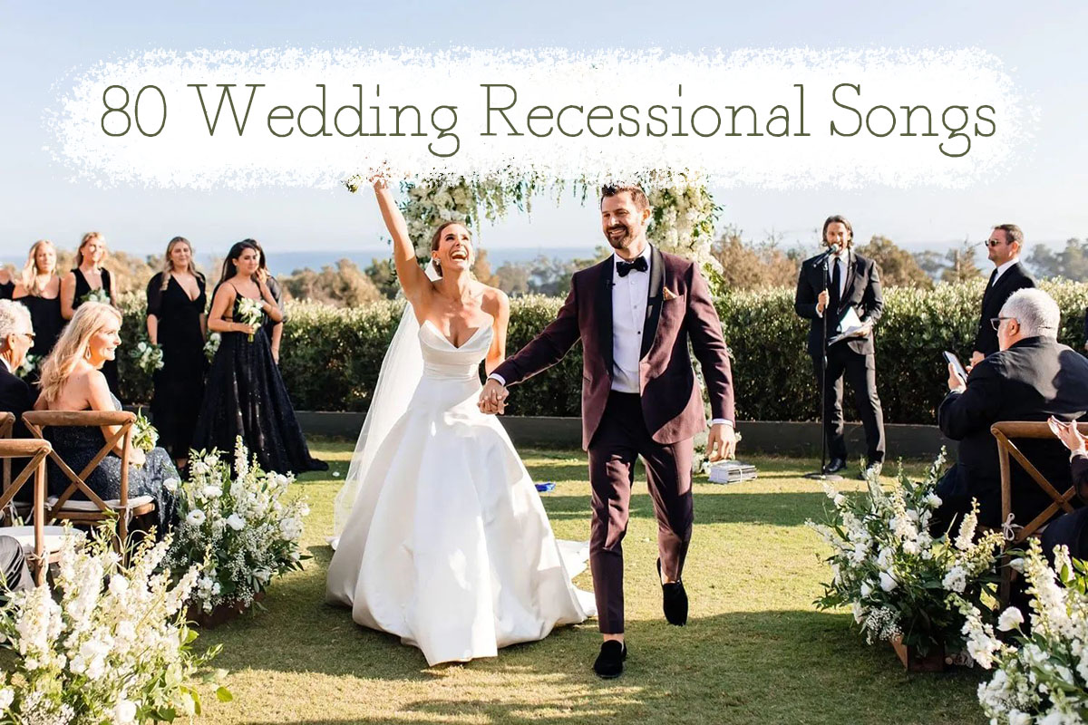 250 Best Wedding Recessional Songs for Ceremony Exit 2023