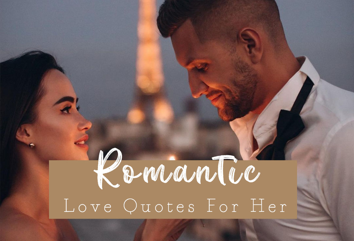 140+ Romantic Love Quotes For Her From The Heart 2024